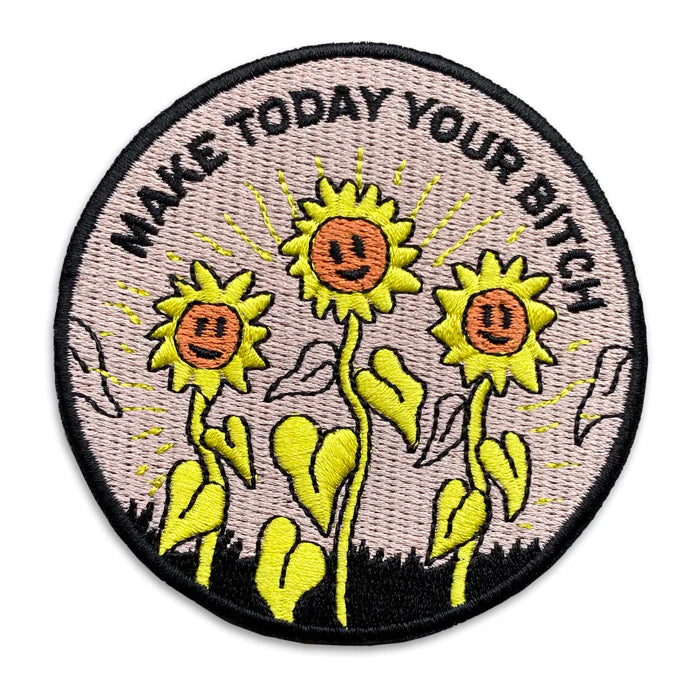 Make Today Your Bitch Patch