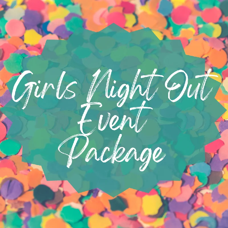 "Girl's Night Out" Event Package